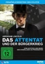 Abraham Lincoln - Das Attentat und der Bürgerkrieg