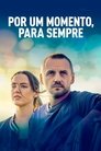 Por um Momento, Para Sempre