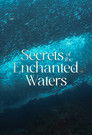 Secrets of the Enchanted Waters