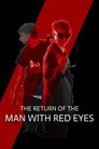 The Return of The Man With Red Eyes