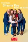 Identidade – Shauna Rae, Maior de Idade