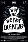 Why Are We (Not) Creative?