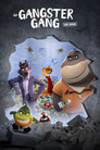 Die Gangster Gang: Die Serie