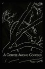 A Corpse Among Corpses