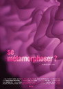Se métamorphoser?