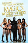 Breaking the Magician's Code: Magic's Biggest Secrets Finally Revealed