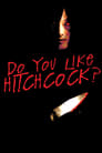 Do You Like Hitchcock?