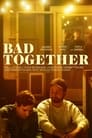 Bad Together