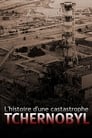 L'histoire d'une catastrophe: Tchernobyl