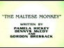 The Maltese Monkey
