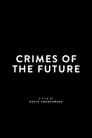 مشاهدة فيلم Crimes of the Future 2022 مترجم أون لاين بجودة عالية
