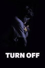 Turn Off