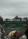 De nosotras dos