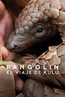 Pangolín: El viaje de Kulu Cuevana 3