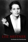 Lise Meitner – Die Mutter der Atombombe