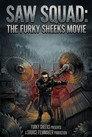 Saw Squad: The Furky Sheeks Movie