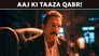 Aaj Ki Taaza Qabr!