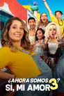 Plakat for 'Now There's 3 of Us? Sí, Mi Amor.'