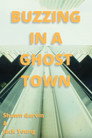 Buzzing in a Ghost Town