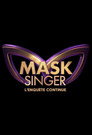 Mask Singer, L'enquête continue