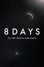 مسلسل 8 Days To the Moon and Back مترجم اونلاين