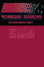Working Designs: An Overlooked Legacy