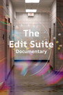 The Edit Suite Documentary