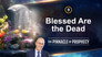 Blessed are the Dead