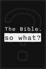 The Bible. So What? (2026) - Affiche