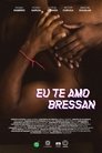 Eu te amo, Bressan (2021)