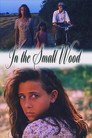 In the Small Wood