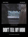 Don't Tell My Mom