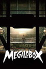 MEGALOBOX