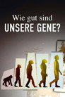Wie gut sind unsere Gene? Das Wunder menschlicher Anpassung