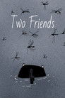 Plakat for 'Two Friends'
