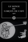 Le songe d'un garçon de café