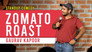 ZOMATO ROAST