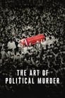 مشاهدة فيلم The Art of Political Murder 2020 مترجمة اونلاين