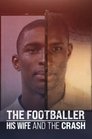 Poster de The Footballer, His Wife, and the Crash