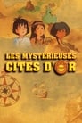 Les Mystérieuses Cités d’or Saison 4 VF episode 14