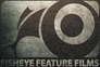 FishEye Feature Films FishEye Feature Films