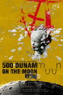 500 Dunam on the Moon