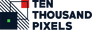 Ten Thousand Pixels Ten Thousand Pixels