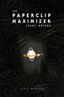 The Paperclip Maximizer