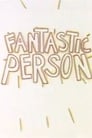 Poster for Fantastic Person