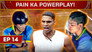 Pain Ka Powerplay!