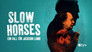 2022 - Slow Horses thumb
