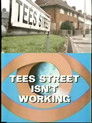 Tees Street isn't Working