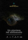 Un pioniere nel sottosuolo