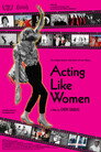 Acting Like Women